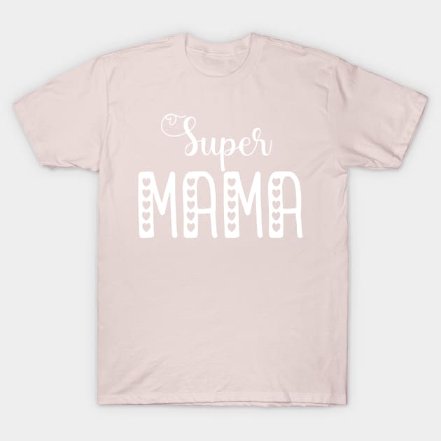 Super mom mothers day gifts 2022 T-Shirt by haloosh
